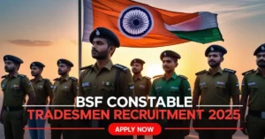 BSF Constable Tradesmen Recruitment 2025