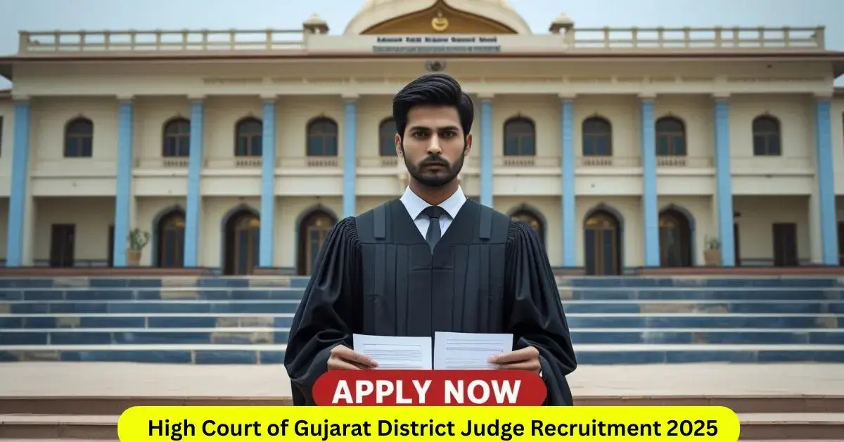 High Court of Gujarat District Judge Recruitment 2025