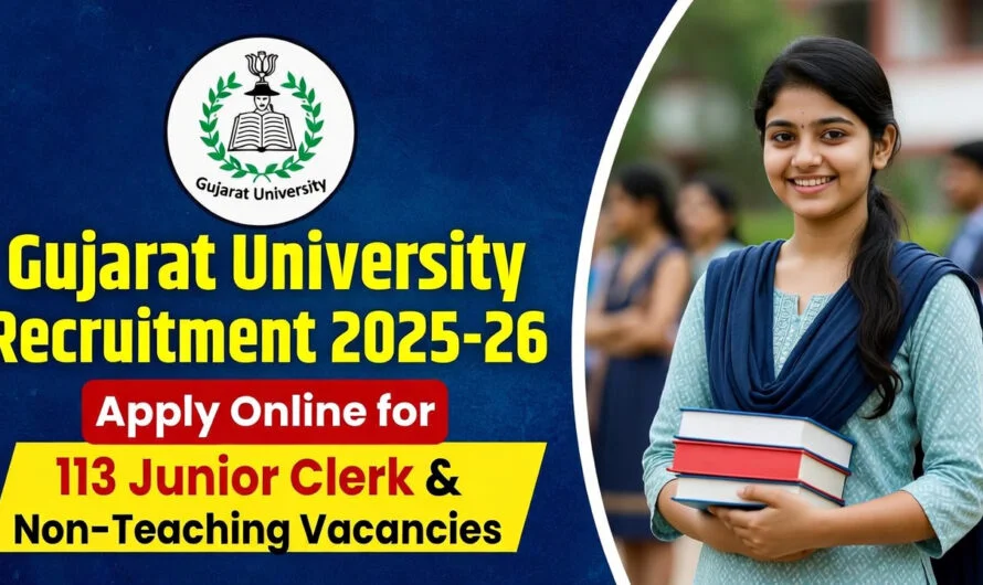 Gujarat University Recruitment 2025-26: Apply Online for 113 Junior Clerk & Non-Teaching Vacancies